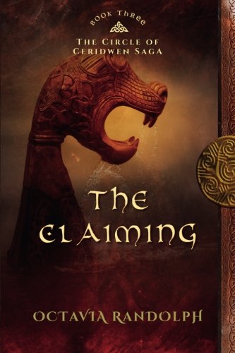 The Claiming Book Three Of The Circle Of Ceridwen Saga (volume 3) [Paperback]