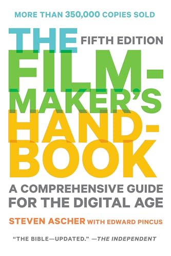 The Filmmaker's Handbook A Comprehensive Guide for the Digital Age Fifth Editi [Paperback]