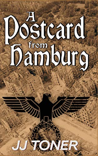 Postcard from Hamburg  A Ww2 Spy Story [Hardcover]