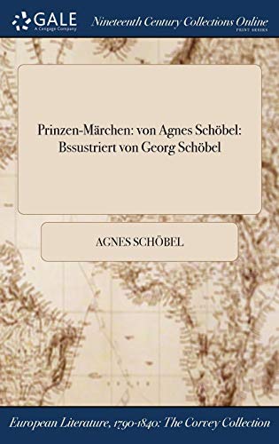Prinzen-Marchen  Von Agnes Schobel Bssustriert Von Georg Schobel [Hardcover]