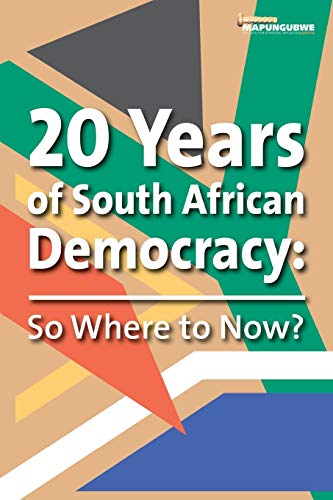 20 Years of South African Democracy So Where to Now [Paperback]