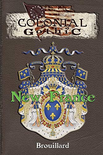 Colonial Gothic New France (rgg1779) [Paperback]
