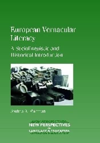 European Vernacular Literacy A Sociolinguistic and Historical Introduction [Paperback]