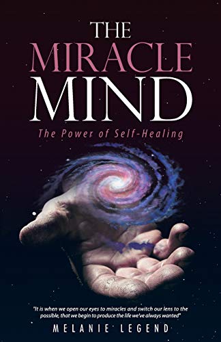 The Miracle Mind The Power Of Self-Healing [Paperback]