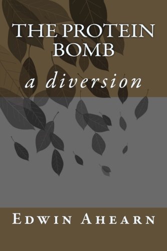 The Protein Bomb A Diversion [Paperback]