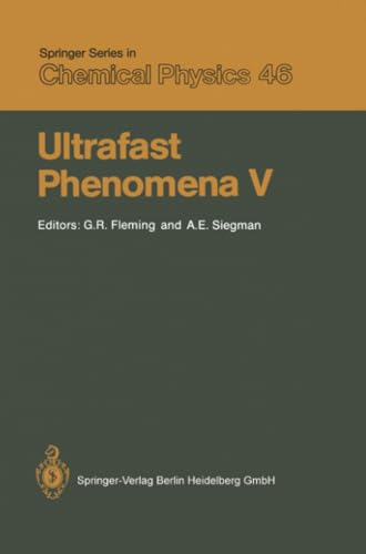Ultrafast Phenomena V Proceedings of the Fifth OSA Topical Meeting Snowmass, Co [Paperback]