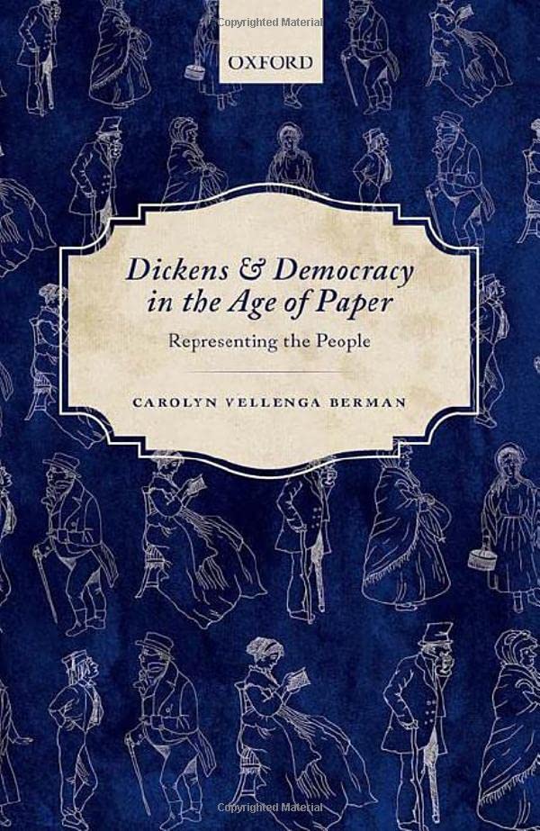 Dickens and Democracy in the Age of Paper: Representing the People [Hardcover]