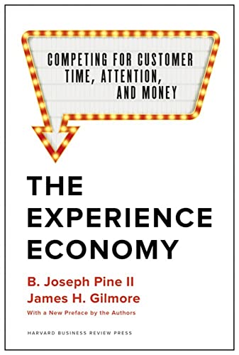 The Experience Economy, With a New Preface by the Authors Competing for Custome [Hardcover]