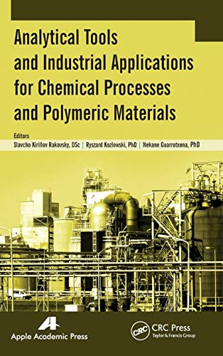 Analytical Tools and Industrial Applications for Chemical Processes and Polymeri [Hardcover]