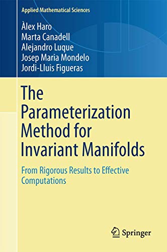 The Parameterization Method for Invariant Manifolds From Rigorous Results to Ef [Hardcover]