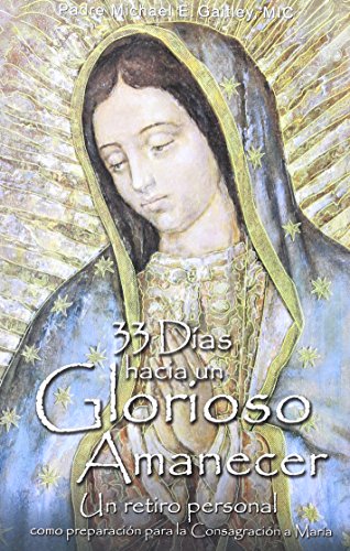 33 Dias Hacia Un Glorioso Amanecer (spanish Edition) [Paperback]