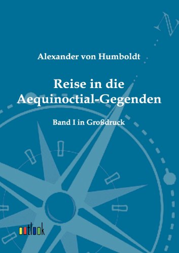 Reise in Die Aequinoctial-Gegenden [Paperback]