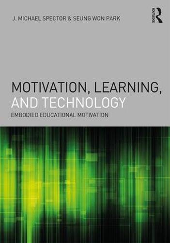 Motivation, Learning, and Technology Embodied Educational Motivation [Paperback]