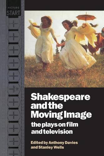 Shakespeare and the Moving Image The Plays on Film and Television [Paperback]