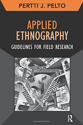 Applied Ethnography Guidelines for Field Research [Paperback]