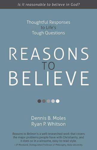 Reasons To Believe Thoughtful Responses To Life's Tough Questions [Paperback]