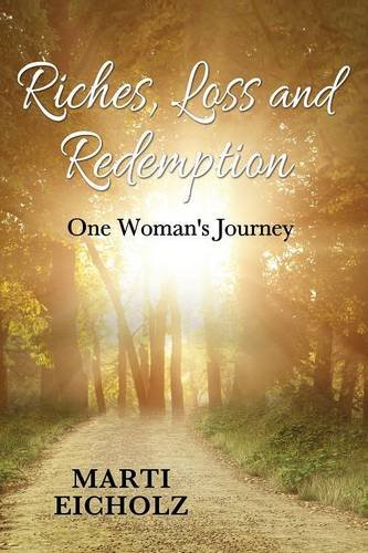 Riches, Loss And Redemption One Woman's Journey [Paperback]