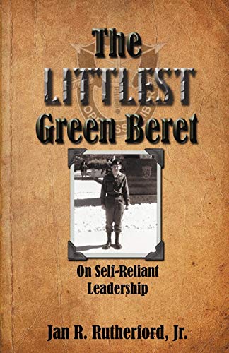 The Littlest Green Beret On Self-Reliant Leadership [Paperback]