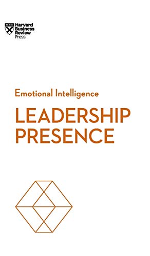 Leadership Presence (HBR Emotional Intelligence Series) [Hardcover]