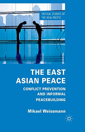 The East Asian Peace Conflict Prevention and Informal Peacebuilding [Paperback]