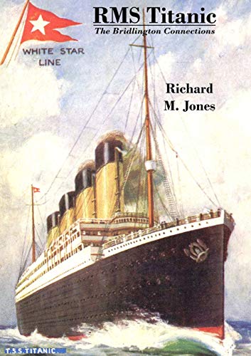 RMS Titanic - the Bridlington Connections [Paperback]