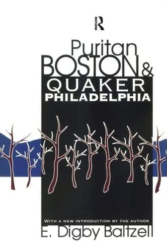 Puritan Boston and Quaker Philadelphia [Hardcover]
