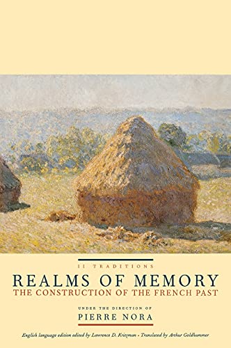 Realms of Memory The Construction of the French Past, Volume 2 - Traditions [Hardcover]