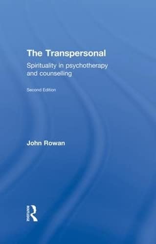 The Transpersonal Spirituality in Psychotherapy and Counselling [Paperback]