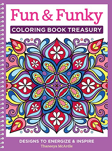Fun &amp Funky Coloring Book Treasury Designs to Energize and Inspire [Paperback]