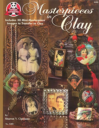 Masterpieces in Clay Includes 30 Mini-Masterpiece Images to Transfer to Clay [Paperback]