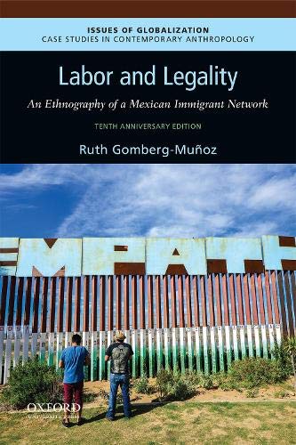 Labor and Legality: An Ethnography of a Mexican Immigrant Network, 10th Annivers [Paperback]