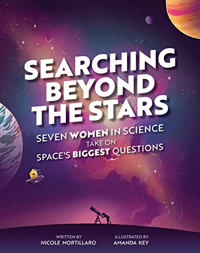 Searching Beyond the Stars Seven Scientists Take On Space's Biggest Questions [Hardcover]