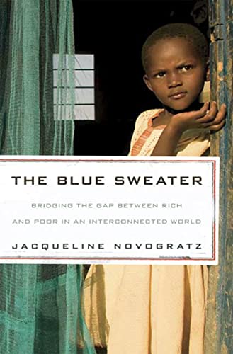 The Blue Sweater Bridging the Gap Between Rich and Poor in an Interconnected Wo [Paperback]