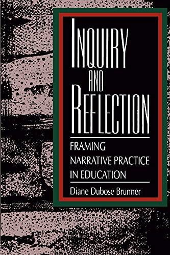 Inquiry And Reflection Framing Narrative Practice In Education (suny Series, Te [Paperback]