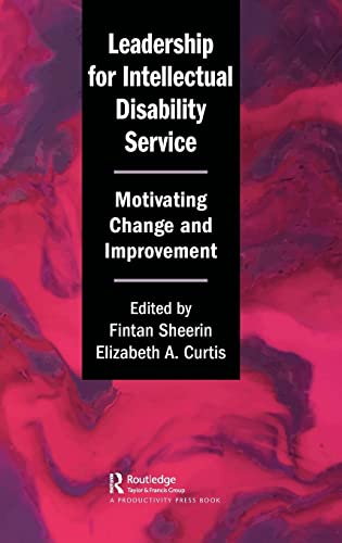 Leadership for Intellectual Disability Service Motivating Change and Improvemen [Hardcover]