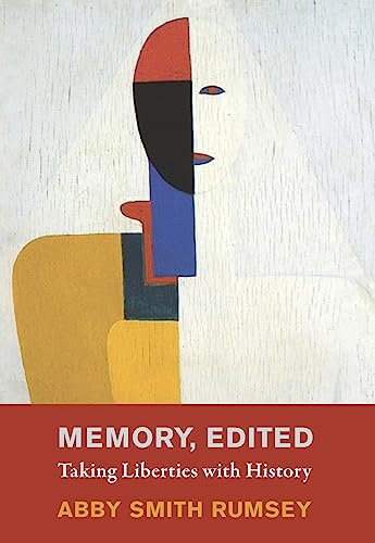 Memory, Edited Taking Liberties with History [Hardcover]