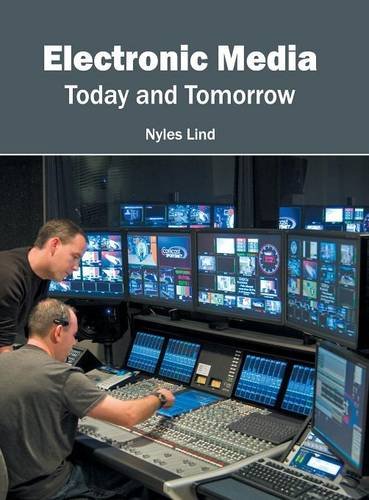 Electronic Media Today and Tomorrow [Hardcover]