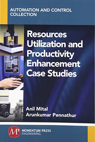 Resources Utilization And Productivity Enhancement Case Studies [Paperback]