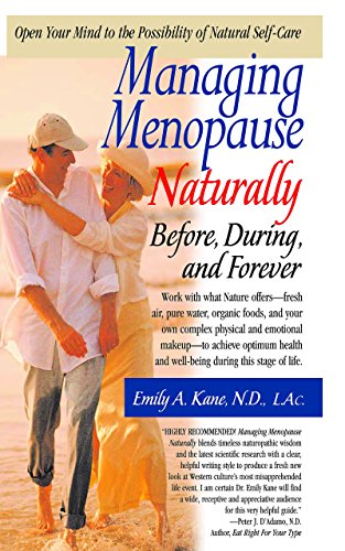 Managing Menopause Naturally Before, During, and Forever [Paperback]