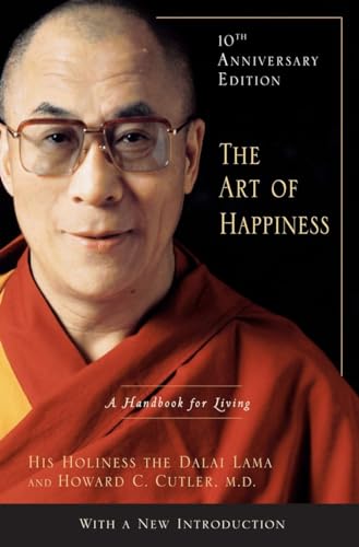 The Art of Happiness, 10th Anniversary Edition A Handbook for Living [Hardcover]