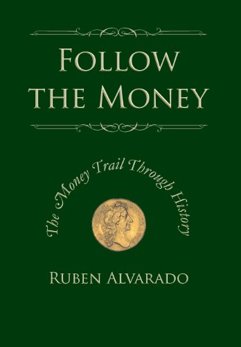 Follow The Money The Money Trail Through History [Hardcover]