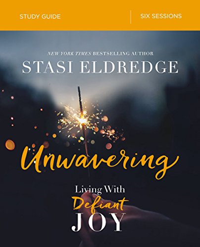 Unwavering Study Guide Living with Defiant Joy [Paperback]