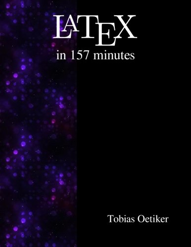 Latex In 157 Minutes The (not So) Short Introduction To Latex [Paperback]
