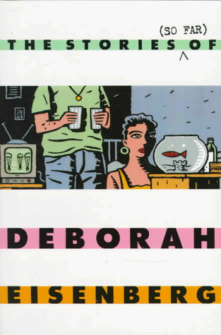 The Stories (So Far) of Deborah Eisenberg [Paperback]