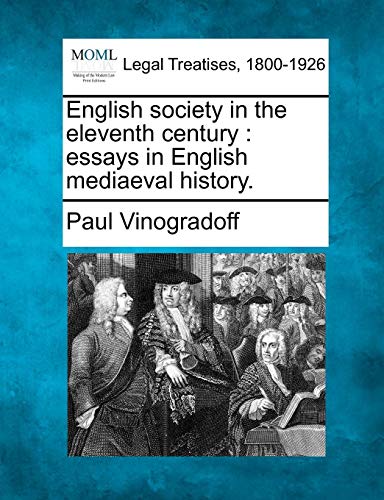 English Society In The Eleventh Century Essays In English Mediaeval History. [Paperback]