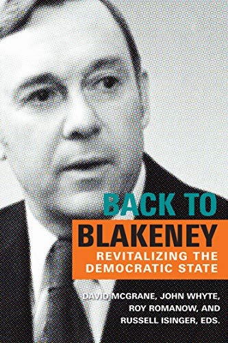 Back to Blakeney The Revitalization of the Democratic State [Paperback]