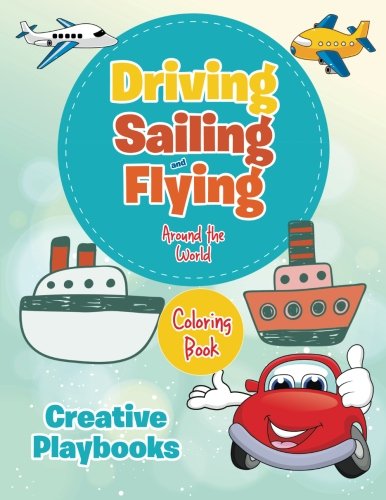Driving, Sailing and Flying Around the World Coloring Book [Paperback]