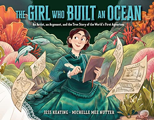 The Girl Who Built an Ocean An Artist, an Argonaut, and the True Story of the W [Hardcover]