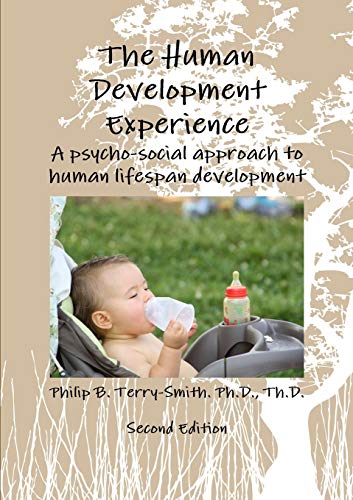 Human Development Experience  A Psycho-Social Approach to Human Lifespan Develo [Unknown]