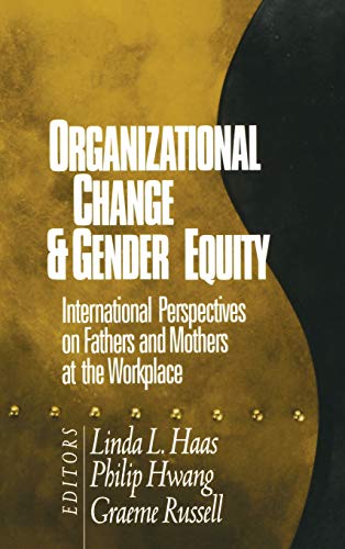 Organizational Change and Gender Equity International Perspectives on Fathers a [Hardcover]